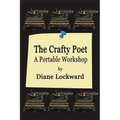 The Crafty Poet: A Portable Workshop - Paperback