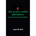 The Black Power Movement and American Social Work - Hardcover