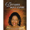 Dreams Don't Expire: The Journey to Eden's Door A Memoir - Paperback