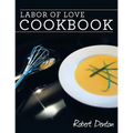 Labor of Love Cookbook - Paperback