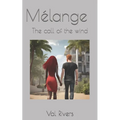 Mélange: The call of the wind - Paperback