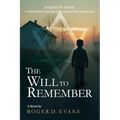 The Will to Remember: Bound By Hope: A Polish Family's Journey of Survival during the Holocaust - Paperback