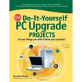 Cnet Do-It-Yourself PC Upgrade Projects - Paperback