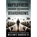 Battlefields to Boardrooms - Paperback