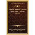 Life of St. Aloysius Gonzaga of the Society of Jesus (1891) - Hardcover