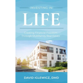 Investing in Life: Creating Financial Freedom Through Multifamily Real Estate - Paperback