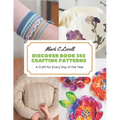 Discover Book 365 Crafting Patterns: A Craft for Every Day of the Year - Paperback