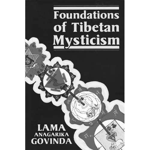 Foundations of Tibetan Mysticism - Paperback