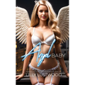 Angel Baby: Feminized by my Guardian Angel - Paperback