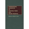 International Handbook of National Parks and Nature Reserves - Hardcover