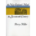 The New England Mind: The Seventeenth Century - Paperback