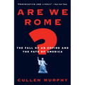 Are We Rome?: The Fall of an Empire and the Fate of America - Paperback