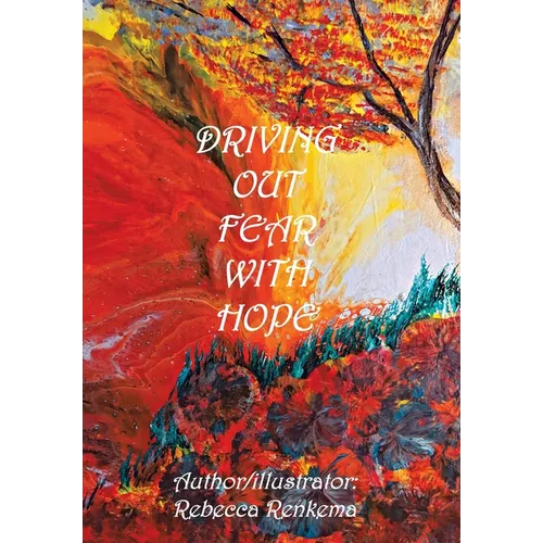 Driving out Fear with Hope - Hardcover