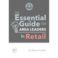 The Essential Guide for Area Leaders in Retail - Paperback