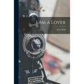 I Am a Lover - Paperback