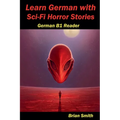 Learn German with Sci-Fi Horror Stories - Paperback