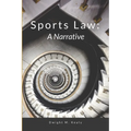 Sports Law: A Narrative - Paperback