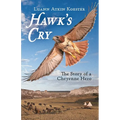Hawk's Cry: The Story of a Cheyenne Hero - Paperback