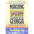 Marching Through Georgia: The Story of Soldiers and Civilians During Sherman's Campaign - Paperback