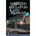 Haunted Bars & Pubs of Michigan - Paperback
