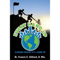 Every Hand Up: Climbing begins with a hand up - Paperback