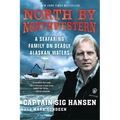 North by Northwestern: A Seafaring Family on Deadly Alaskan Waters - Paperback