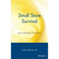 Small Store Survival: Success Strategies for Retailers - Hardcover
