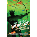 Ken Ludwig's Sherwood: The Adventures of Robin Hood - Paperback