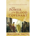 The Power of the Blood Covenant: Uncover the Secret Strength in God's Eternal Oath - Paperback