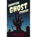 Campfire Ghost Stories: 50+ Bone-Chilling Tales to Tell in the Dark - Paperback