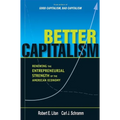 Better Capitalism: Renewing the Entrepreneurial Strength of the American Economy - Hardcover
