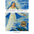 Mother Mary's Resurrection - A Businessman's Awakening Through Our Universal Mother - Hardcover