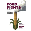 Food Fights: How History Matters to Contemporary Food Debates - Paperback