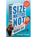 Size Matters Not: The Extraordinary Life and Career of Warwick Davis - Hardcover