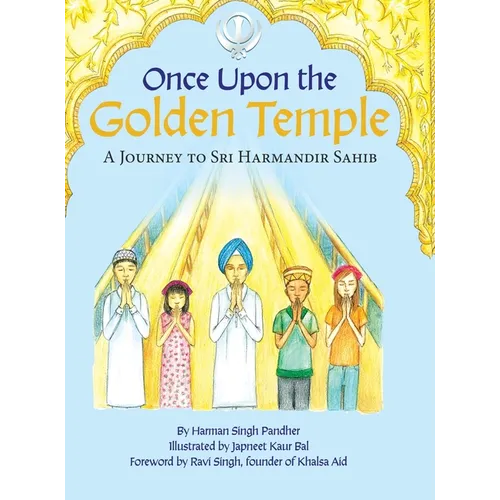 Once Upon the Golden Temple: A Journey to Sri Harmandir Sahib - Hardcover