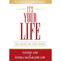 It's Your Life: Your Results ARE YOUR CHOICE - Hardcover