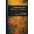 Diaries of Court Ladies of Old Japan - Paperback