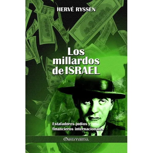 Los millardos de Israel: Estafadores judíos y financieros internacionales - Paperback