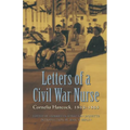 Letters of a Civil War Nurse: Cornelia Hancock, 1863-1865 - Paperback