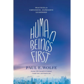 Human Beings First: Practices for Empathetic, Expressive Leadership - Hardcover
