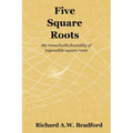 Five Square Roots: the remarkable fecundity of impossible square roots - Paperback