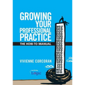 Growing Your Professional Practice: The How-To Manual - Paperback
