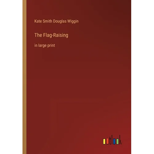 The Flag-Raising: in large print - Paperback