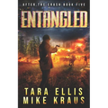 Entangled: After the Crash Book 5: (A Thrilling Post-Apocalyptic Survival Series) - Paperback