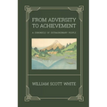 From Adversity to Achievement: A Chronicle of Extraordinary People - Paperback