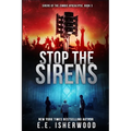 Stop the Sirens: Sirens of the Zombie Apocalypse, Book 3 - Paperback