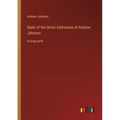 State of the Union Addresses of Andrew Johnson: in large print - Paperback
