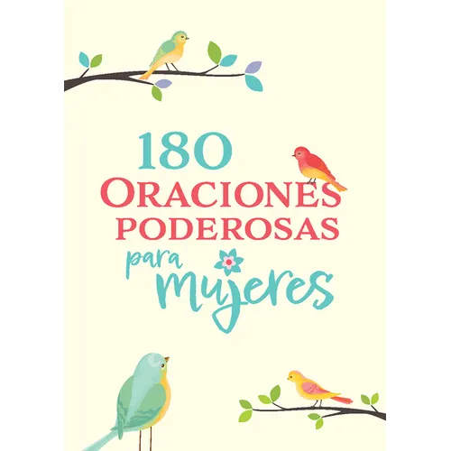 180 Oraciones Poderosas Para Mujeres / 180 Powerful Prayers for Women - Hardcover
