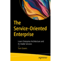 The Service-Oriented Enterprise: Learn Enterprise Architecture and Its Viable Services - Paperback