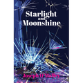 Starlight and Moonshine - Hardcover